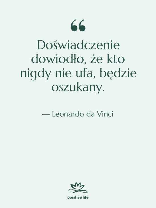 Cytat: Leonardo da Vinci - Doświadczenie dowiodło, że kto nigdy&hellip;