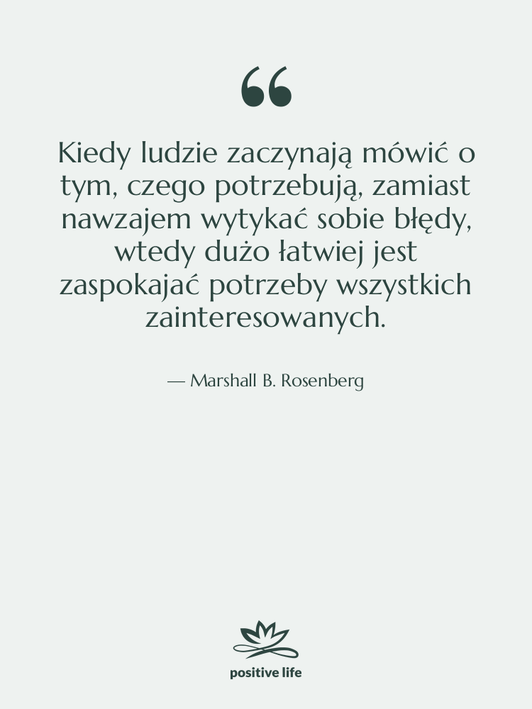 Cytat: Marshall B. Rosenberg - Kiedy ludzie zaczynają mówić o&hellip;