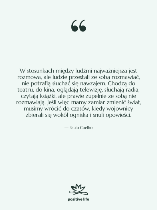 Cytat: Paulo Coelho - W stosunkach między ludźmi najważniejsza&hellip;