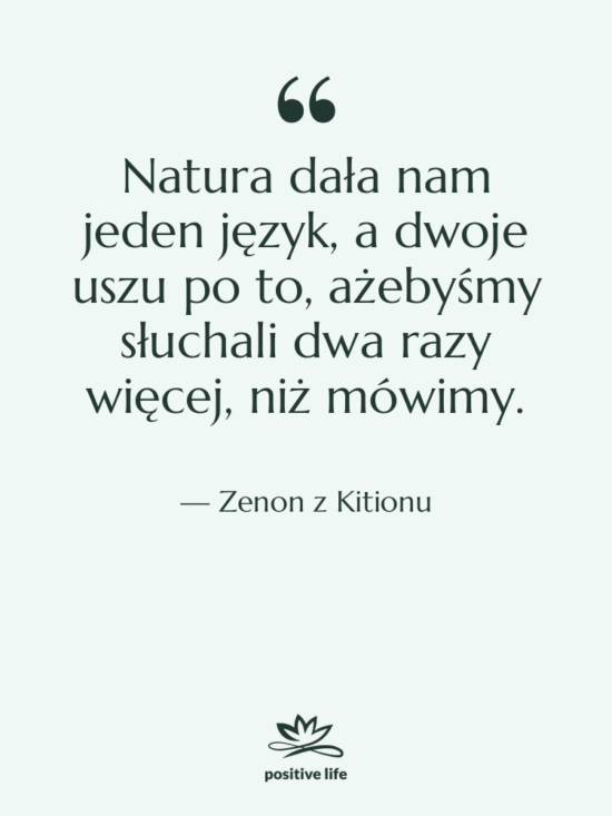Cytat: Zenon z Kitionu - Natura dała nam jeden język,&hellip;
